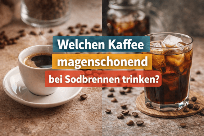 Welchen Kaffee magenschonend bei Sodbrennen trinken?